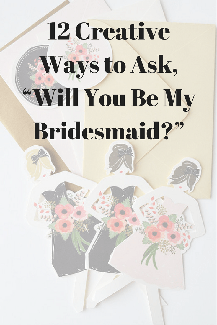 12 creative ways ask will bridesmaid wedding ideas 613283773