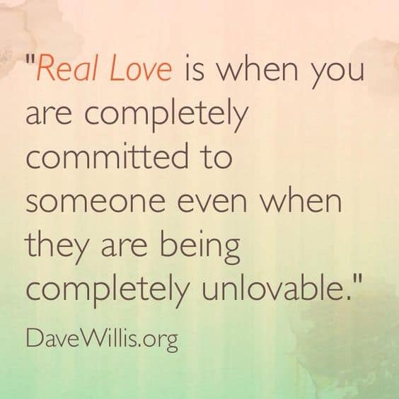 New Jersey Bride—Dave-Willis-marriage-quote-real-love-is-when-you-are-completely-committed-to-someone-even-when-they-are-being-completely-unlovable