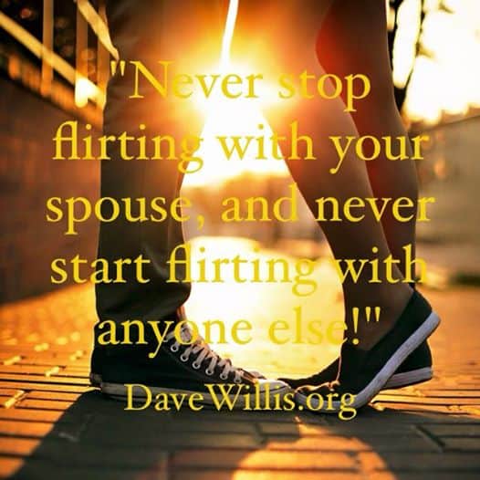 New Jersey Bride—Dave-Willis-marriage-quote-davewillis.org-never-stop-flirting-with-your-spouse-and-never-start-flirting-with-anyone-else