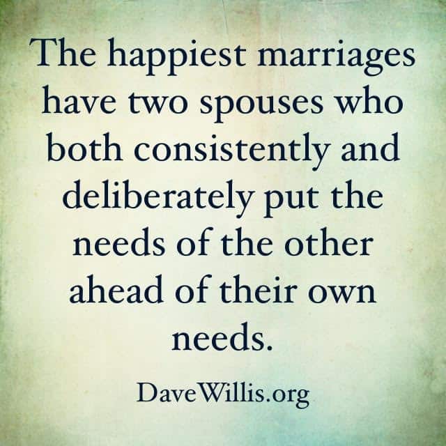 New Jersey Bride—Dave-Willis-marriage-quote-happiest-marriages-have-two-spouses-who-both-put-the-others-need-ahead-of-their-own