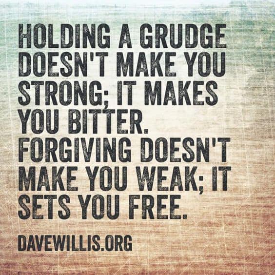 New Jersey Bride—Dave-Willis-forgiveness-quote-holding-a-grudge-doesnt-make-you-strong-it-makes-you-bitter-forgiving-doesnt-make-you-weak-it-sets-you-free